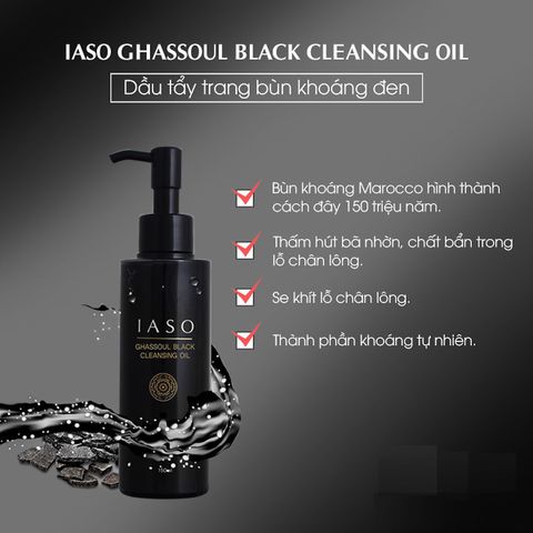 Dầu Tẩy Trang Bùn Khoáng Đen IASO Ghassoul - Làm Sạch Da Ngay Lập Tức, Se Khít Lỗ Chân Lông, Dành Cho Mọi Loại Da 150ml