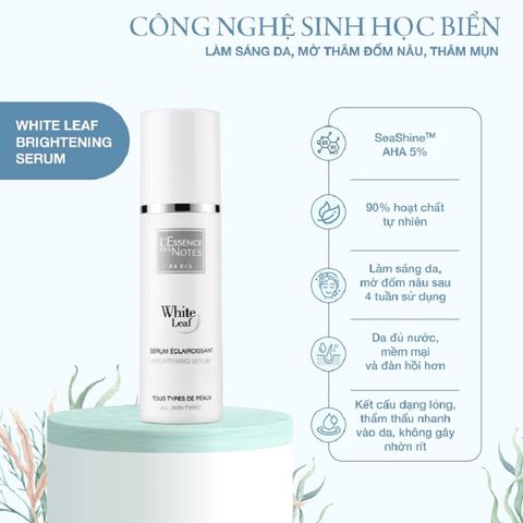 Serum Làm Sáng Da White Leaf Brightening L'Essence Des Notes 30ml - Giúp Tẩy Tế Bào Chết, Làm Mờ Đốm Nâu, Phù Hợp Mọi Loại Da