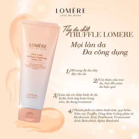 Gel Tẩy Tế Bào Chết Sáng Da Lomere Prime Truffle Cell Repair Peeling - Dưỡng Ẩm, Làm Sạch Lỗ Chân Lông - Phù Hợp Mọi Loại Da 150ml