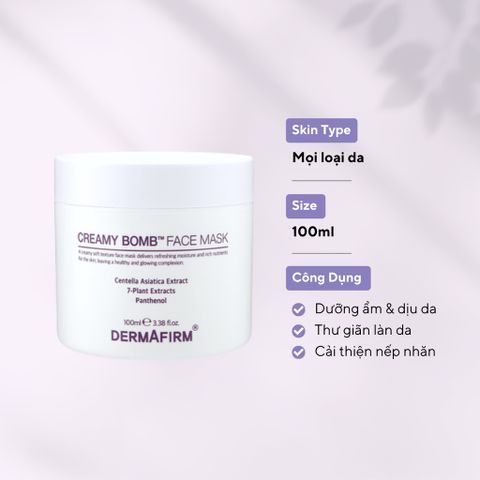 Mặt Nạ Kem Phục Hồi Da Dermafirm Creamy Bomb - Dưỡng Ẩm, Chống Lão Hóa, Phù Hợp Mọi Loại Da, Hương Thảo Mộc Dịu Nhẹ 100ml