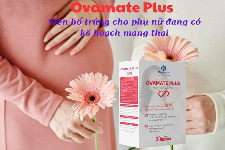 Viên Ovamate Plus Tăng Cường Sức Khỏe Cho Phụ Nữ Chuẩn Bị Mang Thai - Hỗ Trợ Thụ Thai Tốt Nhất, Bổ Sung Vitamin và Khoáng Chất Cần Thiết