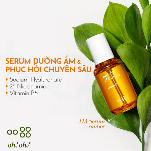 Tinh Chất Dưỡng Ẩm Oh!Oh! HA Serum Amber 30ml - Hỗ Trợ Cấp Nước, Dưỡng Sáng Da, Phù Hợp Mọi Loại Da