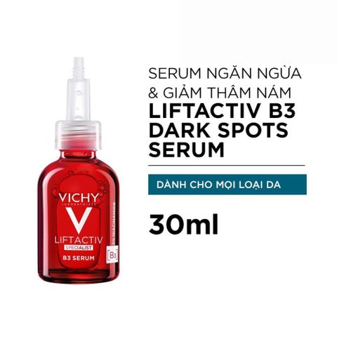 Tinh Chất Vichy Liftactiv B3 Serum 30mL - Giảm Đốm Nâu Thâm Nám, Tươi Sáng Da, Dưỡng Da Toàn Diện, Phù Hợp Mọi Loại Da