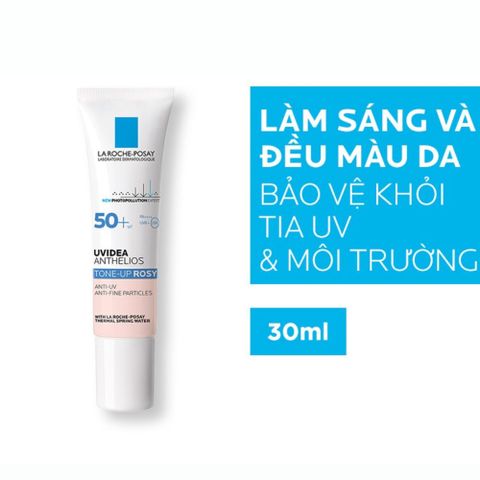 Kem Chống Nắng La Roche Posay Anthelios Tone Up Rosy SPF50 30ml - Bảo vệ da khỏi tia UV, làm sáng da xỉn màu, phù hợp da châu Á