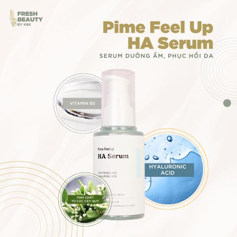 Serum Cấp Ẩm Pime Feel Up HA - Hỗ Trợ Phục Hồi Da Căng Bóng, Ngậm Nước, Mờ Nếp Nhăn, Dành Cho Mọi Loại Da