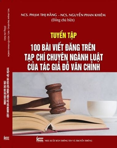 Tuyển tập 100 bài viết chuyên ngành luật của tác giả Đỗ văn Chỉnh