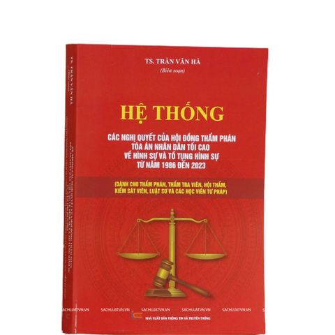 Hệ Thống Các Nghị Quyết Của Hội Đồng Thẩm Phán TAND Về Hình Sự