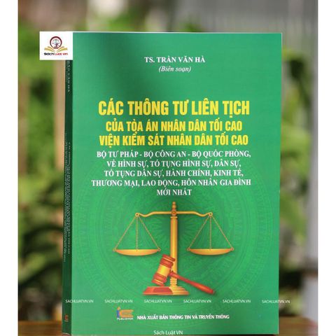 Các Thông Tư Liên Tịch Tòa Án Nhân Dân Tối Cao - Tài Liệu Luật Hình Sự, Tố Tụng Dân Sự Năm 2023 - NXB Thông Tin và Truyền Thông