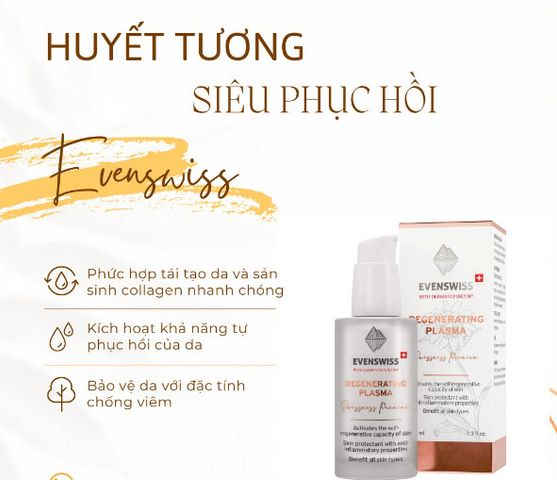 Huyết Tương Nội Sinh Phục Hồi Da Evenswiss Regenerating Plasma