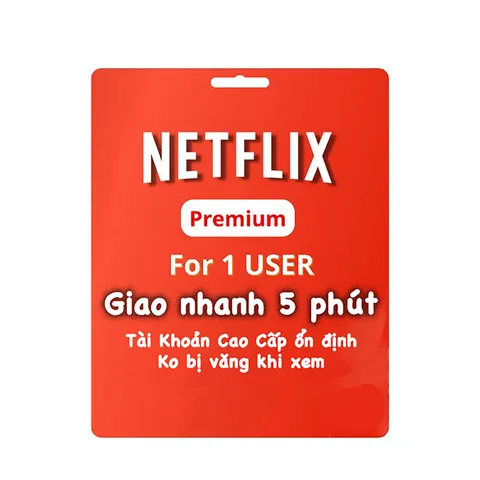Mua Tài Khoản Netflix Premium 1 USER Ổn Định Không Bị Văng Ra Khi Xem