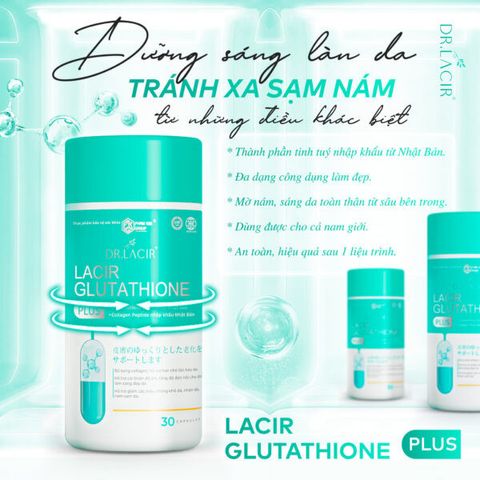 Viên Uống Trắng Da Glutathione Plus Dr. Lacir - 30 Viên, Hỗ Trợ Làm Sáng Da, Giảm Nám, Ngừa Lão Hóa, Nhập Khẩu Nhật Bản