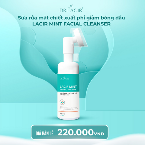 Sữa Rửa Mặt Chiết Xuất Phỉ Lacir Mint - Giảm Bóng Dầu, Làm Sạch Da Nhờn, Giúp Da Tươi Sáng Mềm Mại