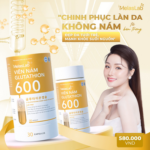 Viên uống trị nám Glutathione 600 Melaslab - Hỗ trợ trắng da, cải thiện sắc tố, hộp 30 viên nhập khẩu Nhật Bản
