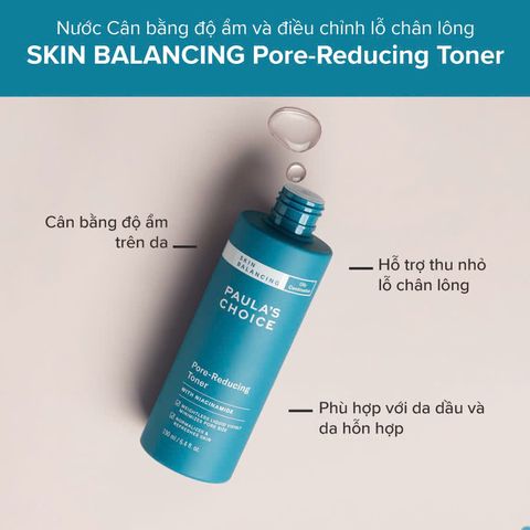 Toner Paula's Choice Pore Reducing - Nước Hoa Hồng Giảm Thiểu Lỗ Chân Lông Cho Da Dầu, Sạch Sâu, Tươi Mát