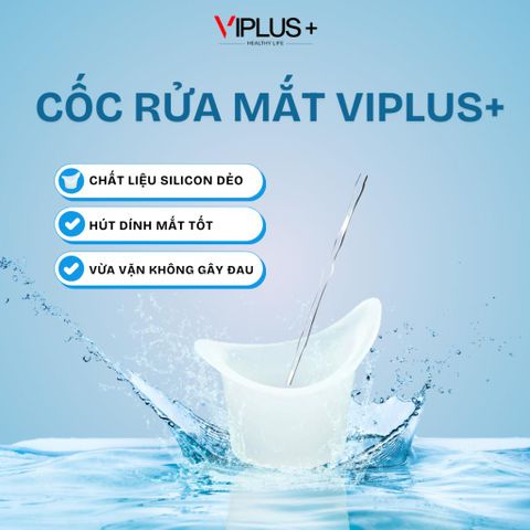 Cốc Rửa Mắt Silicon VIPLUS+ - Nguyên Liệu Dẻo, Thiết Kế Thoải Mái, Hiệu Quả Vệ Sinh Mắt An Toàn và Tiện Lợi
