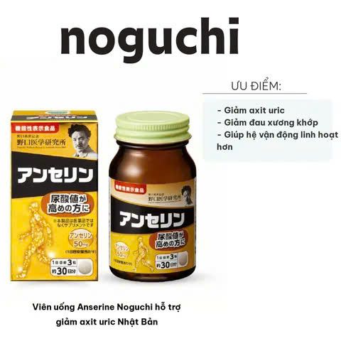 Viên uống Anserine Noguchi Nhật Bản hỗ trợ giảm axit uric cho người bị gút - Giảm đau khớp, cải thiện sức khỏe