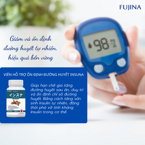 Viên Uống Insuna Fujina Hỗ Trợ Ổn Định Đường Huyết - 120 Viên - Kiểm Soát Đường Huyết, Tăng Cường Sức Khỏe Tiểu Đường