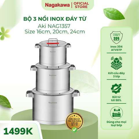 Bộ Nồi Inox 3 Đáy Nagakawa Aki NAG1357 - Chất Liệu Inox 304 Cao Cấp, Dùng Cho Mọi Loại Bếp, Đường Kính 16-20-24cm
