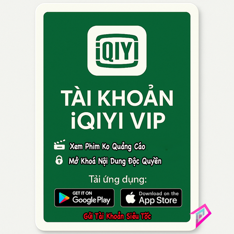 Tài Khoản iQIYI VIP Chính Hãng – Giá tốt, Không Quảng Cáo