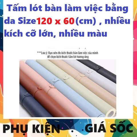 Tấm Lót Bàn Làm Việc Da PU 120x60cm - Chống Bám Bẩn, Chống Trượt, Phụ Kiện Gaming Thời Trang