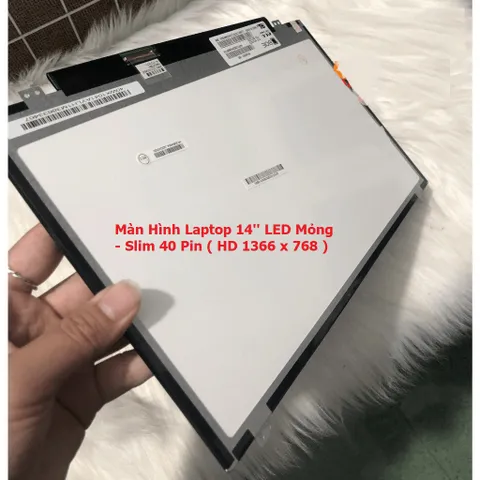 Màn Hình Laptop 14 Inch LED Mỏng 40 Pin (1366x768) Thay Thế Cho Dell HP Lenovo Toshiba LG Asus - Bảo Hành 12 Tháng