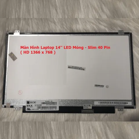 Màn Hình Laptop 14 Inch LED Mỏng 40 Pin (1366x768) Thay Thế Cho Dell HP Lenovo Toshiba LG Asus - Bảo Hành 12 Tháng