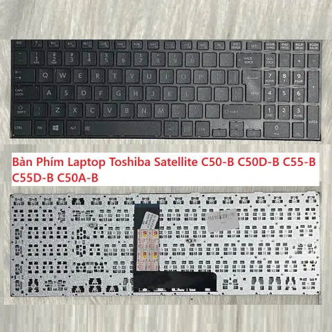 Bàn Phím Laptop Toshiba Satellite C50-B C50D-B C55-B C55D-B C50A-B - Linh Kiện Chính Hãng Chất Lượng Cao
