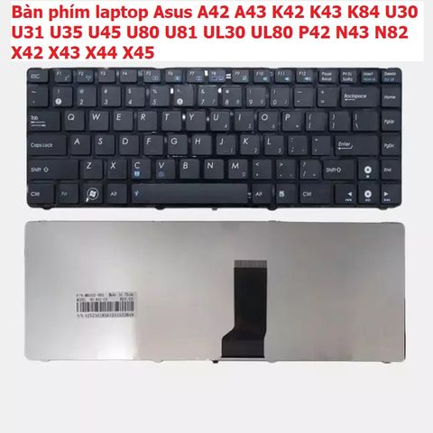 Bàn phím laptop Asus A42 A43 K42 K43 K84 U30 U31 U35 U45 Đen - Hàng thay thế 100% chất lượng cao, bảo hành 12 tháng