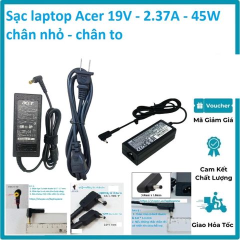 Sạc Laptop Acer 19V 2.37A 45W - Đầu 3.0*1.1mm và 5.5*1.7mm - Phụ Kiện Máy Tính Chính Hãng, Mới 100%
