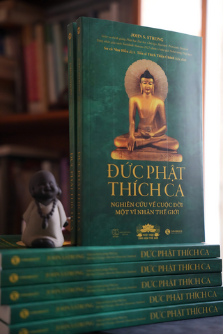 Đức Phật Thích Ca: Nghiên Cứu Cuộc Đời Vĩ Nhân - Tác Phẩm Kinh Điển của John S. Strong, Phật Học Tinh Hoa Thế Giới