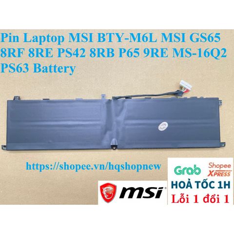 Pin Laptop MSI BTY-M6L 15.2V 80.25Wh - Hàng Chính Hãng Cho MSI GS65 8RF 8RE PS42 8RB P65 9RE MS-16Q2 PS63