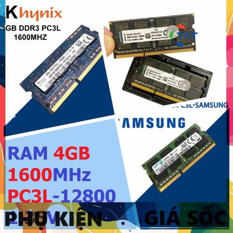 RAM Laptop 4GB DDR3 Hynix/Samsung/Kington Bus 1600MHz PC3L-12800 1.35V - Bảo Hành 36 Tháng, Phù Hợp Laptop Xách Tay