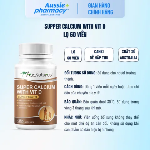 Viên uống Canxi Hữu Cơ & Vitamin D - AusNatures Super Calcium With Vit D - Hỗ trợ phát triển xương - Lọ 60 viên