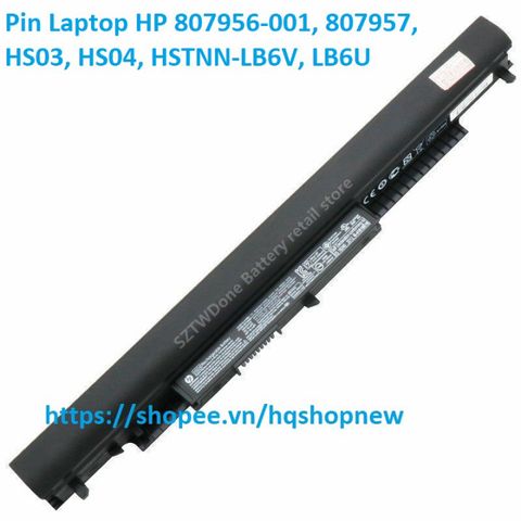Pin Laptop HP 807956-001, 807957, HS03, HS04 - Bảo Hành 100% Mới, Tương Thích Nhiều Dòng HP, pin 4 cell, Chính Hãng