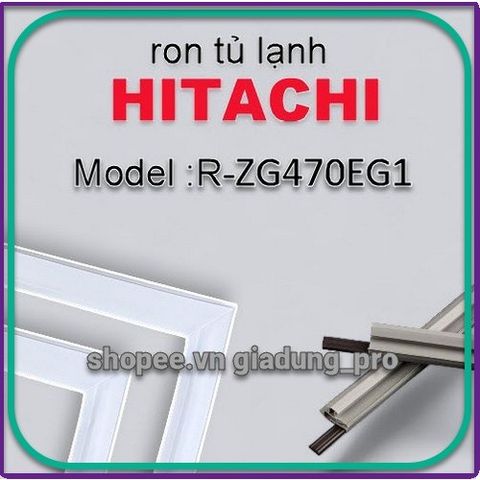 Ron Cửa Tủ Lạnh Hitachi R-ZG470EG1 - Gioăng Cao Su Thay Thế Chất Lượng, Dễ Dàng Lắp Đặt, Giữ Nhiệt Tủ Tối Ưu