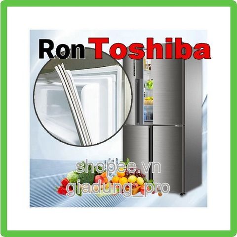 Ron Cửa Tủ Lạnh Toshiba GR RG58VDA - Ron Cao Su Thay Thế Có Nam Châm, Dễ Dàng Lắp Đặt Cho Tủ Lạnh Hàng Gia Dụng