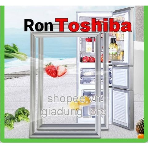 Ron Cửa Tủ Lạnh Toshiba GR RG58VDA - Ron Cao Su Thay Thế Có Nam Châm, Dễ Dàng Lắp Đặt Cho Tủ Lạnh Hàng Gia Dụng