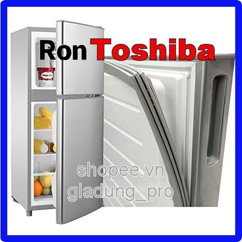 Ron Cửa Tủ Lạnh Toshiba GR-W25VPB/VUB - Gioăng Cao Su Bền, Thay Thế Dễ Dàng, Tăng Tuổi Thọ Tủ Lạnh, Giữ Nhiệt Hiệu Quả