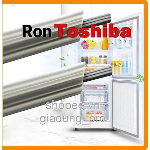 Ron cao su cửa tủ lạnh Toshiba GH-R45VUV cho tủ 3 ngăn - Thay thế dễ dàng, phục hồi độ kín hơi, giao hàng toàn quốc