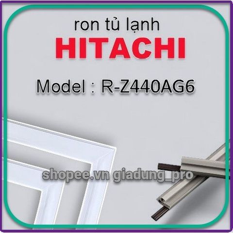Ron Tủ Lạnh Hitachi RZ-440AG60 - Thay Thế Cao Su Nam Châm Dễ Dàng, Tiết Kiệm Điện, Bảo Vệ Nhiệt Độ Tủ Lạnh