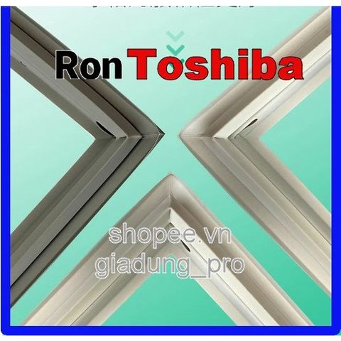 Ron cửa tủ lạnh Toshiba GR-B31VU - Gioăng cao su thay thế bền đẹp, dễ lắp đặt, giữ mát hiệu quả cho tủ lạnh
