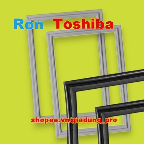 Ron cao su cho tủ lạnh Toshiba RT440WE-PMV - Thay thế chất lượng, dễ lắp đặt, giúp giữ nhiệt và tiết kiệm điện năng