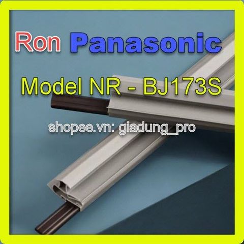 Ron Cao Su Thay Thế Cửa Tủ Lạnh Panasonic NR-BJ173S - Dễ Dàng Lắp Đặt, Hấp Dẫn Tính Năng Từ Tính, Giao Hàng Toàn Quốc