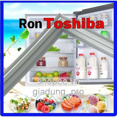 Ron Cửa Tủ Lạnh Toshiba GR-Y55VDA - Ron Cao Su Thay Thế, Dễ Lắp Đặt, Khôi Phục Độ Khít Hơi Cho Tủ Lạnh, Giao Hàng Toàn Quốc