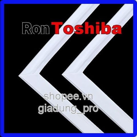 Ron Tủ Lạnh Toshiba GR-R32FVUD - Thay Thế Cao Su Chất Lượng, Dễ Dàng Lắp Đặt - Đảm Bảo Độ Khít và Giữ Lạnh Tối Ưu