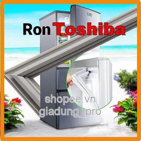 Ron Cửa Tủ Lạnh Toshiba ModeGR WG58VDAZ - Ron Cao Su Thay Thế Cho Tủ Đông và Tủ Mát, Dễ Dàng Lắp Đặt