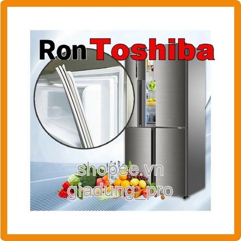 Ron Tủ Lạnh Thay Thế Toshiba GR-H23VPD (R23-M23) - Ron Cao Su và Nam Châm, Dễ Dàng Lắp Đặt, Giao Hàng Toàn Quốc
