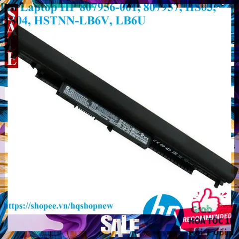 Pin Laptop HP 807956-001, 807957, HS03, HS04, HSTNN-LB6V, LB6U - Pin Thay Thế Chính Hãng, 100% Mới, Bảo Hành Đổi Mới 100%