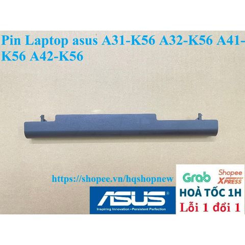 Pin Laptop ASUS A31-K56 A32-K56 A41-K56 A42-K56 - 6 Cell Mới 100% Chính Hãng, Bảo Hành Đổi Mới, Màu Đen