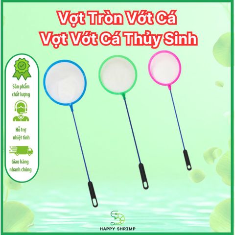Vợt Tròn Vớt Cá | Vợt Hồ Cá 2 Kích Cỡ | Vợt Vớt Cá Thủy Sinh